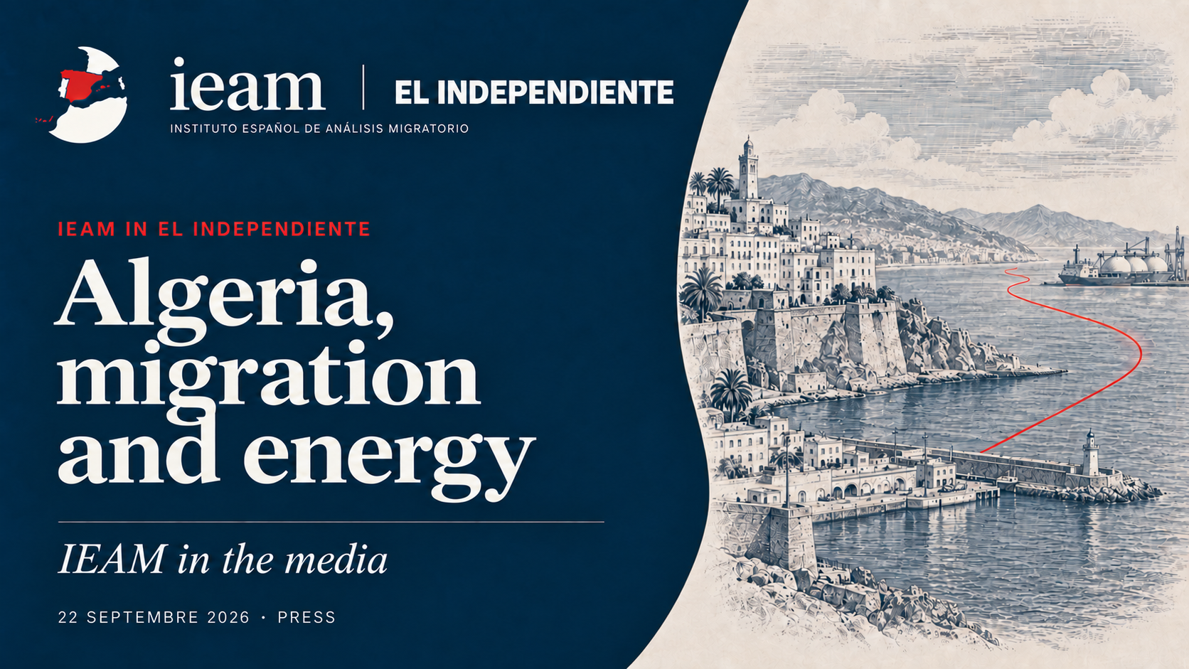 IEAM in El Independiente: Algeria, migration and energy